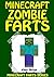 Minecraft Zombie Farts: An Unofficial Minecraft Tale