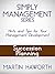 Simply Management Series - Succession Planning by Martin C. Haworth