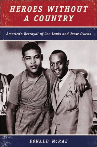 Heroes Without a Country: America's Betrayal of Joe Louis and Jesse Owens (Hardcover)