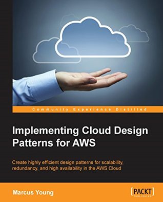 Implementing Cloud Design Patterns for AWS (Kindle Edition)