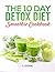 The 10 Day Detox Diet Smoothie Cookbook: 3 smoothies a day to detox, revitalize and lose up to a pound a day