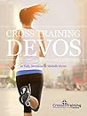 Cross Training Devos, Volume One: 21 Daily Devotions