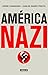 América Nazi: América Del S...
