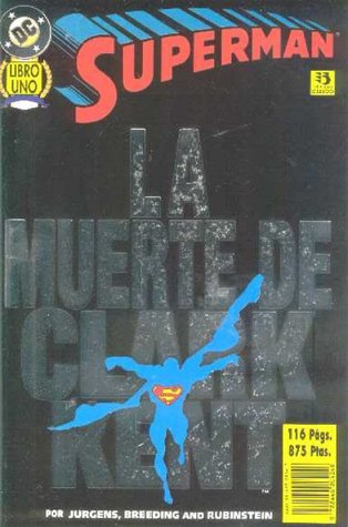 Superman - La muerte de Clark Kent: Libro Uno (La muerte de Clark Kent, #1)
