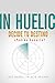 In Huelic: Decide tu Destino, ¿podrás hacerlo? (Spanish Edition)
