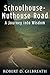 Schoolhouse-Nuthouse Road: A Journey into Wisdom