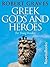 Greek Gods and Heroes by Robert Graves