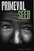 Primeval Seed by Wayne Trebbin