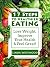 17 Steps To Healthier Eating: Lose Weight, Improve Your Health, & Feel Great!