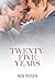 Twenty-Five Years by Rob Rosen