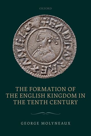 The Formation of the English Kingdom in the Tenth Century (Unknown Binding)