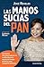 Las manos sucias del PAN (Edic. revisada) (Spanish Edition)