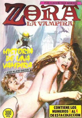 Zora la vampira: Historia de una vampira y otros relatos gráficos (Zora la vampira, taco #1)