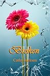 Broken by Cathy Jackson