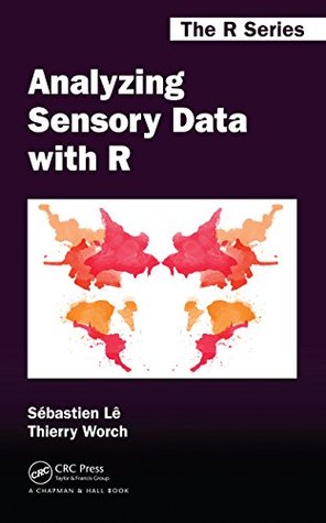 Analyzing Sensory Data with R (Kindle Edition)