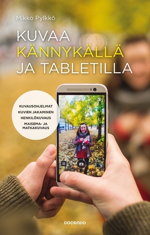 Kuvaa kännykällä ja tabletilla (Paperback)