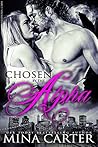 Chosen by the Alpha by Mina Carter