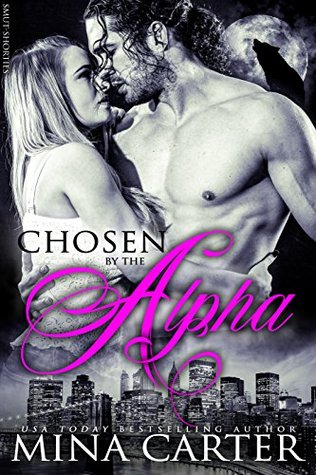 Chosen by the Alpha (Mistress of the City, #3)
