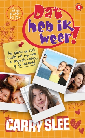 Dat heb ik weer: het geheim van Puck, troubles met mijn vader en desperate verliefd…op de verkeerde! (Hardcover)