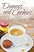 Dances and Cookies by Felicitas Ivey