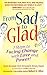 From Sad to Glad: 7 Steps to Facing Change with Love and Power