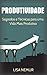 Produtividade: Segredos e Técnicas para uma Vida Mais Produtiva (Administração do Tempo, Estabelecimento de Metas, Gerenciamento da Procrastinação) (Portuguese Edition)
