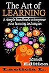 The Art of Learning Skills: A Simple Handbook to Improve your Learning Techniques