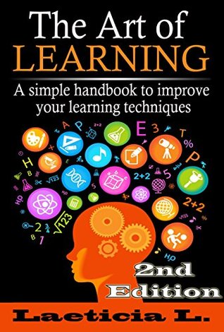 The Art of Learning Skills: A Simple Handbook to Improve your Learning Techniques (Kindle Edition)
