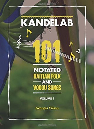 Kandelab, Volume 1: 101 Notated Haitian Folk And Vodou Songs (Paperback)
