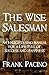 The Wise Salesman: An Enlightening Manual for a Life Full of Success and Happiness