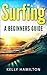 Surfing: A Beginners Guide