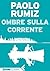 Ombre sulla corrente (Italian Edition)