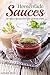 Homemade Sauces: 50 Sauce Recipes for Low-Sodium Diets