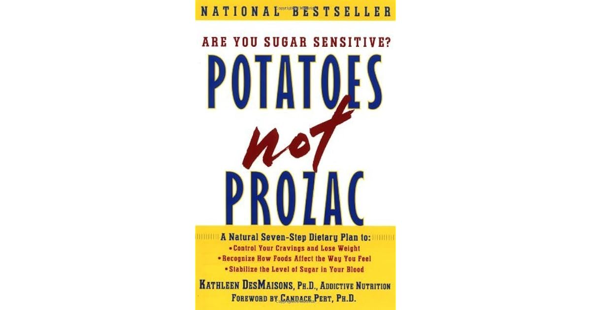 Potatoes Not Prozac by Kathleen DesMaisons
