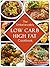 The Unbelievably Low-Carb High Fat Cookbook: 50 Epic Recipes for INSANE Weight Loss! (No-BS Weight Loss Book 1)