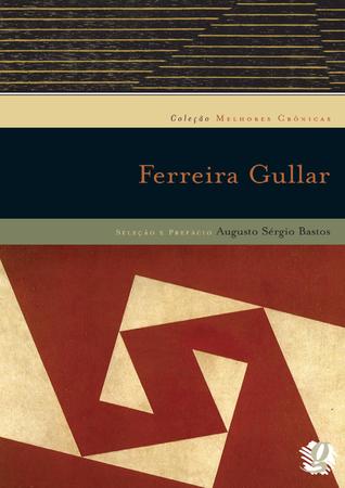 Ferreira Gullar: melhores crônicas