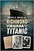 Richmond, Virginia, and the Titanic