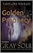 Golden Prophecy: Prelude to (The Gray Soul Saga Book 1)