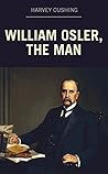 William Osler, the Man