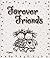 FOREVER FRIENDS