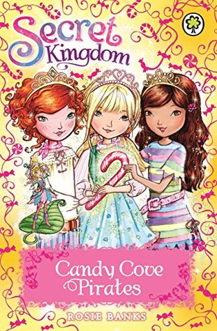 Candy Cove Pirates (Secret Kingdom Special #6)