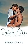 Catch Me by Terra Kelly