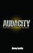 Audacity: Find Your Crazy. ...