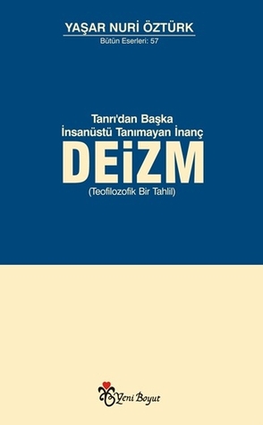 Tanrı'dan Başka İnsanüstü Tanımayan İnanç : Deizm
