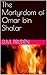 The Martyrdom of Omar bin S...