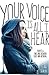Your Voice Is All I Hear by Leah Scheier