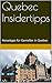 Quebec Insidertipps: Reiset...