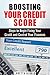 Boosting Your Credit Score: Steps to Begin Fixing Your Credit and Control Your Finances (Financial Planning & Debt Management)
