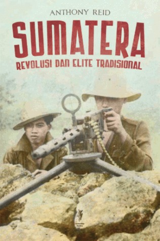 Sumatera: Revolusi dan Elit Tradisional (Paperback)