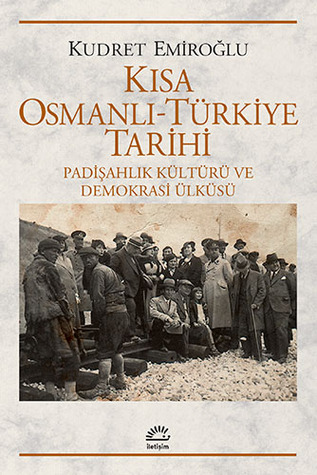 Kısa Osmanlı-Türkiye Tarihi: Padişahlık Kültürü ve Demokrasi Ülküsü